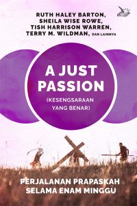 A Just Passion (Kesengsaraan yang Benar)
