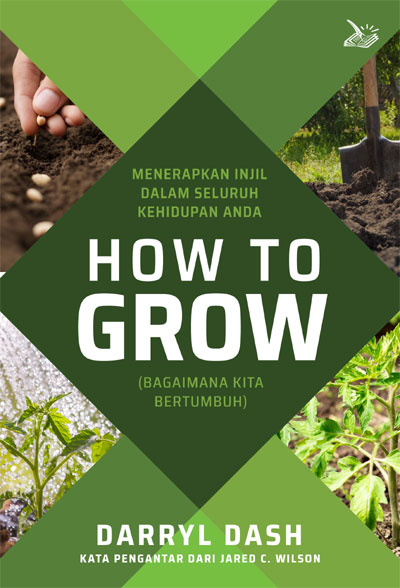 How To Grow (Bagaimana Kita Bertumbuh)